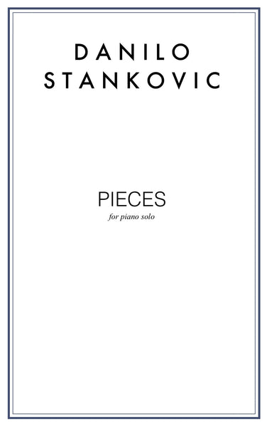 Pieces by Danilo Stankovic - Printable Sheet Music