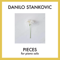 Pieces by Danilo Stankovic - Printable Sheet Music